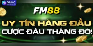 Ưu Đãi FM88 - Khai Thác Tối Đa Bonus Dành Cho Người Chơi